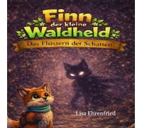 Finn der kleine Waldheld: Das Flüstern der Schatten
