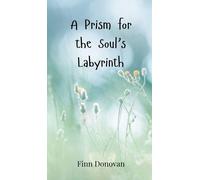 Finn Donovan A Prism for the Soul's Labyrinth (Copertina rigida)