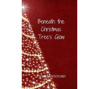Finn Donovan Beneath the Christmas Tree's Glow (Tascabile)