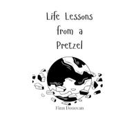 Finn Donovan Life Lessons from a Pretzel (Copertina rigida)