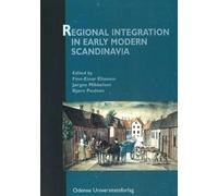 Finn-Einar Aliassen Regional Integration in Early Modern Scandinavia (Tascabile)