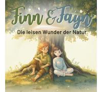 Finn & Fayn: Die leisen Wunder der Natur
