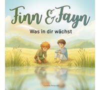 Finn & Fayn: Was in dir wächst