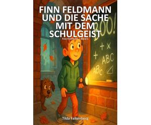 Finn Feldmann und die Sache mit dem Schulgeist
