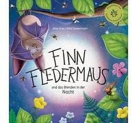 Finn Fledermaus und das Blenden in der Nacht: Eine spannende Sachgeschichte über nachtaktive Waldtiere und das Thema Lichtverschmutzung