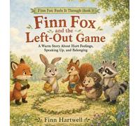 Finn Fox and the Left-Out Game: A Warm Story About Hurt Feelings, Speaking Up, and Belonging: 3