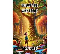 Finn Hayes Eli and the Wish Trees (Tascabile) Diversity, Equality, and Inclusion