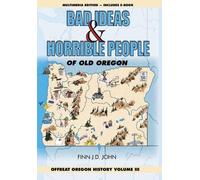 Finn J D John Bad Ideas and Horrible People of Old Oregon (Copertina rigida)
