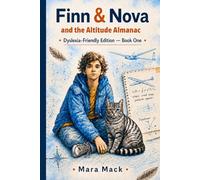 Finn & Nova and the Altitude Almanac: Dyslexia-Friendly Edition - Book One