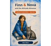 Finn & Nova and the Altitude Almanac: Dyslexia-Friendly Edition - Book One
