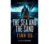 Finn Óg The Sea and the Sand (Tascabile) Sam Ireland Thriller