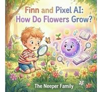 Finn & Pixel AI: How Do Flowers Grow?