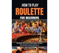 Finn Ronan How to Play Roulette for Beginners (Tascabile)