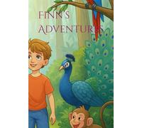 Finn’s Adventures: The Island Journey: Tropical Tales of Friendship, Courage, and Kindness
