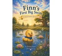 Finn’s First Big Swim: A Lily & Friends Adventure