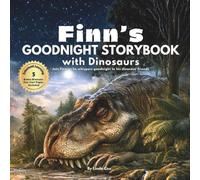 Finn’s Goodnight Storybook with Dinosaurs: A Personalized, Screen-Free Bedtime Story | Includes 5 Bonus Dinosaur Fun-Fact Activity Pages