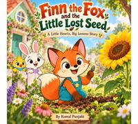 Finn the Fox and the Little Lost Seed: A Little Hearts, Big Lessons Story