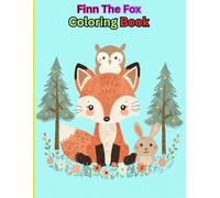 Finn The Fox Coloring Book: Relaxing Wildlife Designs for Stress Relief and Mindfulness