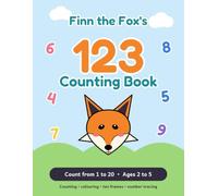 Finn the Fox’s 123 Counting Book: Count, Colour and Trace Numbers 1 to 20: Activity Book for Kids Ages 2-5 with Ten Frames and Number Tracing