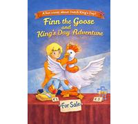 Finn the Goose and King’s Day Adventure
