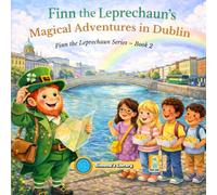 Finn the Leprechaun’s Magical Adventures in Dublin