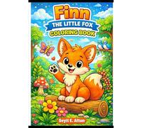 Finn The Little Fox Coloring Book: Fun and Cute Forest Animal Coloring Pages for Kids