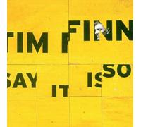 FINN, TIM - SAY IT IS SO