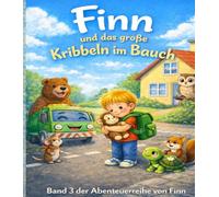 Finn und das große Kribbeln im Bauch: Eine einfühlsame Geschichte über den ersten Kindergartenbesuch, Mut und neue Freunde - Kinderbuch ab 2 Jahren
