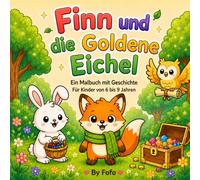 Finn und die Goldene Eichel: Ein Malbuch mit Geschichte für Kinder