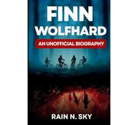 Finn Wolfhard: An Unofficial Biography: A Life, Career, and Creative Journey