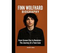 FINN WOLFHARD BIOGRAPHY: From Screen Star to Rockstar - The Journey of a Teen Icon