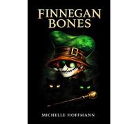 FINNEGAN BONES: A Darkly Humorous Collection of Supernatural Tales