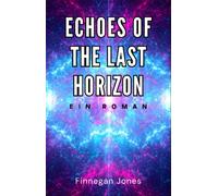 Finnegan Jones Echoes of the Last Horizon (Tascabile)