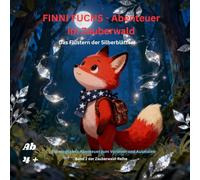 FINNI FUCHS - Abenteuer im Zauberwald: Das Flüstern der Silberblätter, Band 2, Schwarz-Weiß-Malbuch mit sanften Farbelementen, ab 4 Jahren