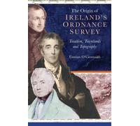 Finnian O'Cionnaith The origin of Ireland's Ordnance Survey (Copertina rigida)
