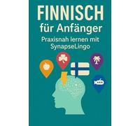 Finnisch für Anfänger: Praxisnah lernen mit SynapseLingo