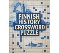 Finnish history crossword puzzle book: Discover Finland’s Past Through Fun and Educational Crossword Challenges!