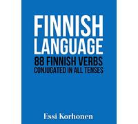Finnish Language: 88 Finnish Verbs Conjugated in All Tenses