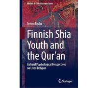 Finnish Shia Youth and the Qur’an: Cultural Psychological Perspectives on Lived Religion: 13