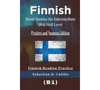 Finnish Short Stories for Intermediate (B1) Skill Level - Mystery and Suspense Edition - Finnish Reading Practice