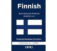 Finnish Short Stories for Proficient (C2) Skill Level - Finnish Reading Practice