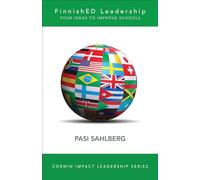 FinnishED Leadership: Four Big, Inexpensive Ideas to Transform Education