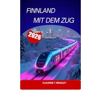 Finnland mit dem Zug 2026: Unvergessliche Reisen durch Seen, Wälder und arktische Wunder