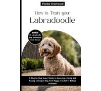 Finnley Crestwood How to Train Your Labradoodle (Tascabile)