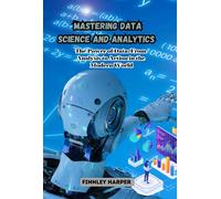 Finnley Harper Mastering Data Science and Analytics (Tascabile)