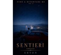 Fino a diventare me: Sentieri