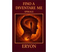 Fino a diventare me: Spirale