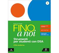 Fino a noi. Strumenti per una didattica inclusiva. Per la Scuola media. Con e-book. Con espansione online (Vol. 2)