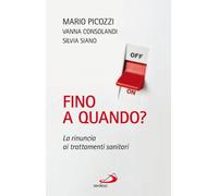 Fino a quando? La rinuncia ai trattamenti sanitari