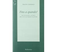 Fino a quando? Note sul presente e sul futuro dalla vita di una fraternità sacerdotale